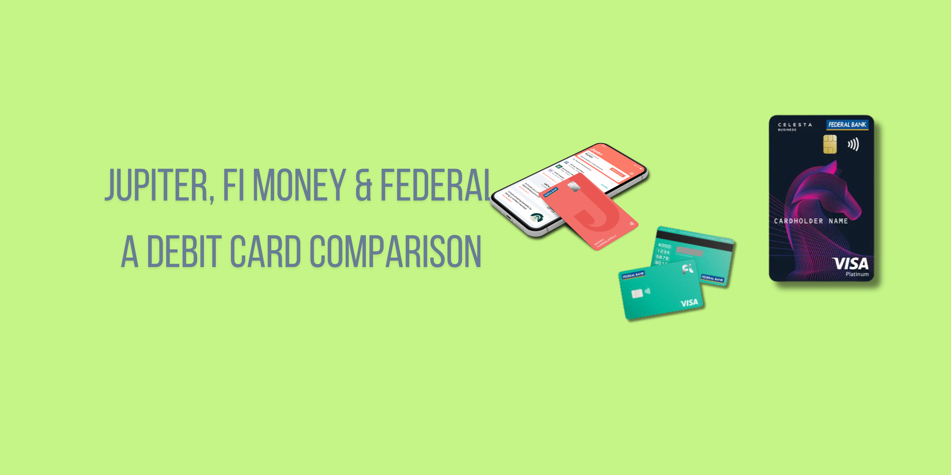 The Viral Jupiter and Fi Cards vs Federal Cards – Feb 2025